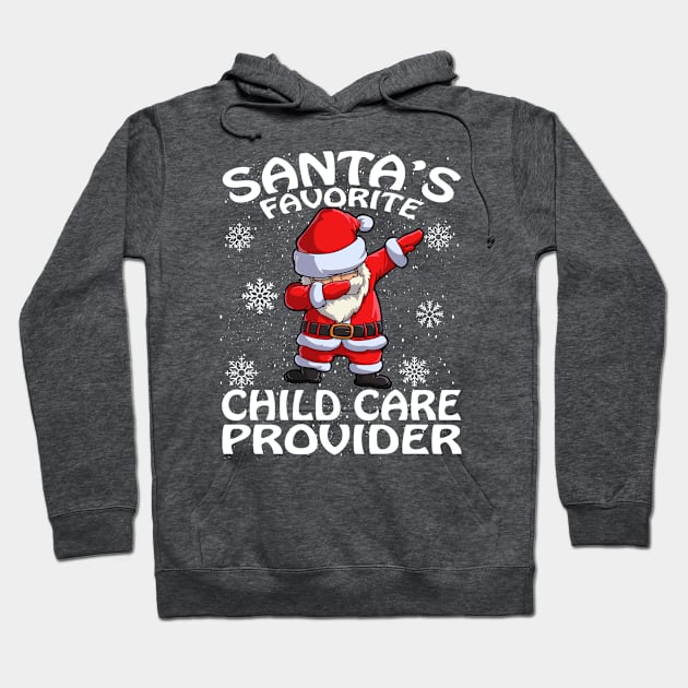 Santas Favorite Child Care Provider Christmas Hoodie by intelus